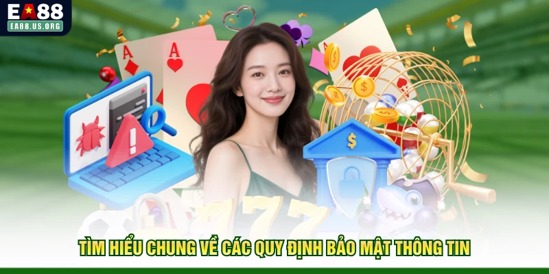 Tìm hiểu chung về các quy định bảo mật thông tin