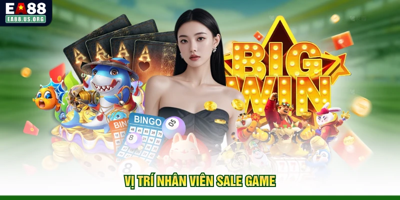 Vị trí nhân viên Sale game